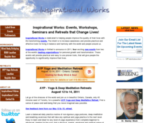 inspirationalworks.net: Inspirational Works: Toronto Events, Workshops, Seminars and Retreats
Transform your life at Inspirational Works Events, Workshops, Seminars and Retreats in Toronto: Featuring Don Miguel Ruiz and Byron Katie Workshops