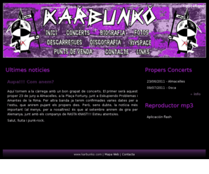 karbunko.com: Karbunko
Pàgina web de Karbunko. Grup de punk - rock d'Almacelles (Lleida), format pel Nando, el Joel, l'Uri i el Casa