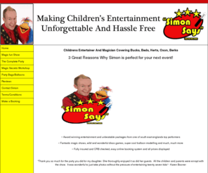 simonsaysmagic.com: Childrens Entertainer Bucks, Beds, Berks, Oxon, Herts
Hassle free childrens magic parties, Fantastic childrens entertainment from the award winning childrens entertainer Simon Says.