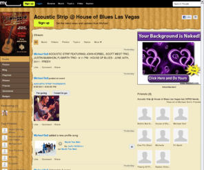 acousticstrip.com: Michael Soli (Acoustic Strip @ House of Blues Las Vegas) on Myspace
Michael Soli (Acoustic Strip @ House of Blues Las Vegas)'s profile on Myspace, the leading social entertainment destination powered by the passion of our fans.