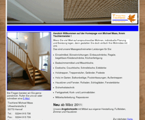 tischlerei-maas.com: Tischlerei Maas Hennef www.moebel-nach-maas.de
www moebel nach maas de die website der Tischlerei Maas Hennef  maßgefertigte Möbel  Einbauschränke Einbauküchen Treppen Holzstufen Unilux Holz Alu Fenster Super Thermo 3  Haustüren Tritty Haro Parkett     www.tischlerei-maas.com