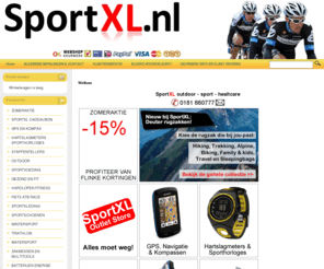 sportxl.nl: SportXL | outdoor - sport - healthcare
GRATIS VERZENDEN BIJ SPORTXL - ELDERS VOORDELIGER? VRAAG EEN PRIJSMATCH! DEALER VAN SUUNTO, GARMIN, YAMAX, TRASER, POLAR, SIGMA SPORT, SILVA, RECTA.