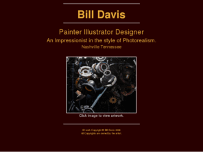 billdavisart.com: Bill Davis Artist - Painter / Illustrator / Designer -
Nashville Tennessee
Bill Davis Artist Painter Nashville, Tennessee