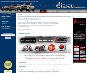 dieselspecialists.net: Diesel Specialists Inc. Powerstroke, GMC/Chevy , Dodge Diesel
Welcome to Diesel Specialists, Home, Classified, Online Store, Contact Us, About, GM, Dodge/Cummins, Ford Diesel, Diesel Forum, Tech News, Drive-In Service, aFe, Bullydog, Diablosport, Edge, FASS, Silverline, Superchip, Bosch, Delphi, Yanmar, Woodward, Dipaco, Alliant Power, Zexel, Ambac, Stanadyne, Denso.