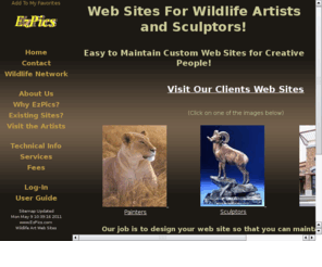 ezpics.com: Web Sites for Wildlife Art - User maintained Web Sites for wildlife artists, sculptors and wildlife art galleries
EzPics is the leader in website innovation and design for wildlife artists and sculptors Updated Sun Apr 10 23:50:27 2011