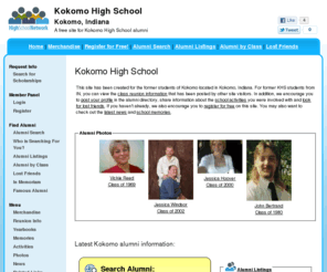 kokomohighschool.net: Kokomo High School
Kokomo High School is a high school website for Kokomo alumni. Kokomo High provides school news, reunion and graduation information, alumni listings and more for former students and faculty of Kokomo  in Kokomo, Indiana