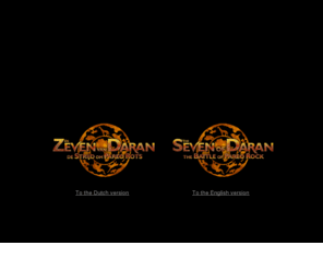 dezevenvandaran.com: The Seven of Daran
Koop nu de dvd van de Seven of Daran