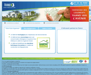 habitatnouvellegeneration.net: Découvrez les Habitats Nouvelle Génération de Bouygues Immobilier
Equipements innovants et écologiques, accompagnement des futurs propriétaires, recherche constante du bien-être, respect de l'environnement, économies d'énergie avec la labellisation BBC effinergie® Avec Bouygues Immobilier, habiter demain commence aujourd'hui.