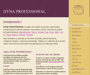 dynaprofessional.com: DYNA PROFESSIONAL - DOBRODOŠLI
DYNA PROFESSIONAL je jedan od vodećih uvoznika i distributera profesionalne frizerske opreme i kozmetike u Srbiji. Distribuira svetski poznate brendove: Sensationnel, Parlux, Tondeo, Hair Tools, 3ME, Coif In, Tecno Elettra, Tenivita i Rolland.Naši brendovi