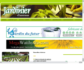 lejardinierdinterieur.net: Le Jardinier d'Interieur.ca
jardinage hydroponique magazine Le jardinier d'intÃ©rieur, un magazine bimestriel gratuit sur comment cultiver ou jardiner en hydroponique