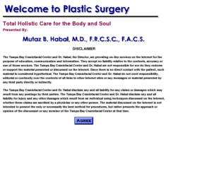 mhabal.net: Mutaz Habal, M.D.
The Tampa Bay Craniofacial Center and Dr. Habal, the Director, provides a variety of reconstructive and cosmetic plastic surgery as well as on-line education, communication and information.