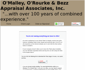 o2b-appraisal.com: Real Estate Appraisal - home appraisal - appraiser - real estate appraiser - residential appraisals - GLASTONBURY, CT - O'MALLEY, O'ROURKE & BEZZ APPRAISAL ASSOCIATES. INC
We are a residential Real Estate Appraisal company.  This site contains information about our Appraisal services and general Real Estate and Appraisal information.