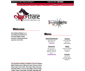 ohiothane.com: Ohio Plastics Belting Company - Welcome!
Ohio Thane Plastic Belting Co features quality nylon webbing. We are the leading manufacturer of the finest plastic coated nylon webbing produced anywhere in the USA. urethane coating, translucent coating, color coat.