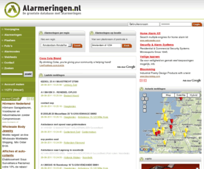 alarmeringen.nl: Alarmeringen.nl (P2000)
Actuele alarmeringen van de brandweer, ambulance en politie. Ook sms-, rss- en mail-alerts van P2000-meldingen