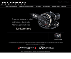 atomicaquatics.de: Atomics Aquatics - Vor Atomic gab es keinen Besten im Sporttauchen
Atomic Aquatics stellt die beste Sporttauchausr¸stungen der Welt her. Atomic entwarf den ersten Atemregler aus Titan und erweiterte die angebotene Produkte um eine komplette Linie qualitativ hochwertiger Tauchausr¸stungen, einschlieþlich Tauchmasken, Split Fin Tauchflossen, Tauchschnorcheln, Tauchmessern und Tauchcomputern