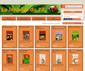 librairie77.com: La librairie du 77
Librairie thématique, la Librairie du 77 propose plus de 1000 références d'ouvrages sur le bien-être, la santé, l'alimentation saine, l'écologie, la nature et le jardin....