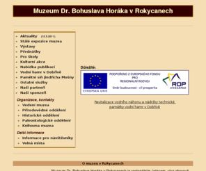 muzeumrokycany.cz: Muzeum Dr. Bohuslava Horáka v Rokycanech
Muzeum Dr. Bohuslava Horáka v Rokycanech