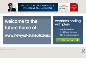 newyorkstatecitizenscampaign.org: Future Home of a New Site with WebHero
Our Everything Hosting comes with all the tools a features you need to create a powerful, visually stunning site