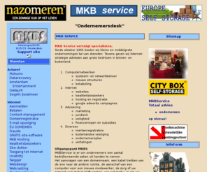 mkbservice.nl: MKB Service voor ondernemend Nederland voor websites systeembeheer merkenregistratie enzovoort
De MKB vraagbaak voor marketing, software, 
  hardware, internet zaken.