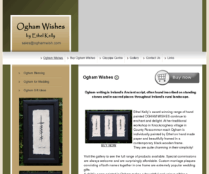 oghamwish.com: Ogham Wish - Ogham Wish
Ogham Wishes - beautiful personalized celtic gifts, handpainted in Ireland on handmade paper and framed in a quality black wooden frame.