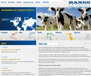 banss.org: Banss.de | Über uns
BANSS Germany - Ihr Partner für Schlachttechnik, Fördertechnik, Schlachtroboter, Lager und Kühlraumsysteme für Rinder, Schweine und Schafe.