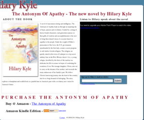 hilarykyle.com: HilaryKyle.com - The Antonym Of Apathy - The new novel by Hilary Kyle
HilaryKyle.com - Author of The Antonym Of Apathy