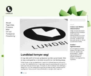 lundblad.no: Hovedsiden - Lundblad Media AS
VERDENS MEST EFFEKTIVE REKLAMEMEDIUM. SOLDATER I INGENMANNSLAND. ÅRSRAPPORT PÅ PAPIR, E-BLAD ELLER IPAD?.