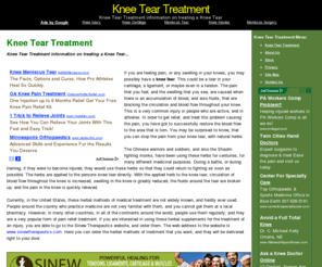 kneetear.com: Knee Tear Treatment - Knee Tear Treatment information on treating a Knee Tear
Knee Tear - Knee Tear Treatment information on treating a Knee Tear.