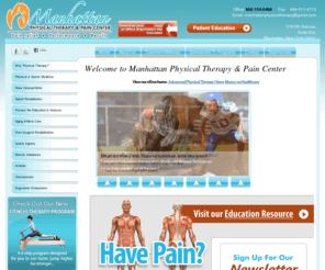 manhattan-pt.com: Manhattan Physical Therapy & Pain Center
Orthopedic and sports physical therapy are the specialties of our practice. We offer a combination of physical therapy modalities, a hands on , one on one treatment which consists of one physical therapist to patient ratio scheduled every half hour to 45 min. A full range of state of the art functional exercise equipment. We work with a wide range of surgical, musculoskeletal and neuromuscular conditions.