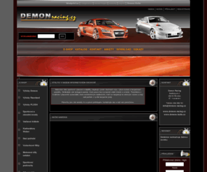 demon-racing.cz: DEMON-Racing - tuning e-shop - tuning díly, auto-moto doplňky, handsfree, navigace
Demon-Racing.cz - tuning e-shop :: sportovní sedačky, levné pneu, kola, laděné výfuky, sportovní výfuky, tuning, výměna oleje, autoservis, vzduchové filtry, tuning budíky do auta, tuning výfuk