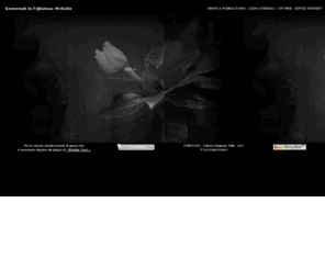 fabulous.it: *********** F@bulous Website ************
GRAFICA PUBBLICITARIA - LOGHI AZIENDALI - SITI WEB - AUDIO E VIDEO EDITING