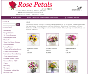 rosepetalssalisbury.co.uk: Salisbury Interflora Florist, ROSE PETALS, Wiltshire, SP1 3AS
ROSE PETALS in Salisbury, Wiltshire, SP1 3AS delivers to Salisbury, Wilton, Amesbury, Downton, Bulford, Tisbury, Fovant, Larkhill, Upavon, Shrewton