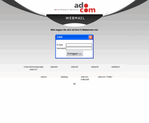 the-big-five.com: WEBMAIL - Softwarelösungen, Homepageerstellung und Internetservice für Deutschland
Softwarelösungen, Homepageerstellung und Internetservice für Deutschland  sowie Webdesign, Geschäftsaustattungen und das Kassenbuch bietet die Firma Adocom.