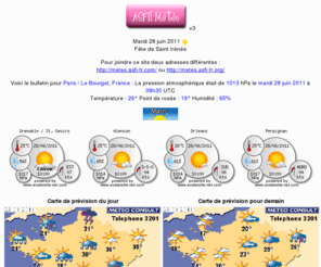 asfi-fr.info: ASFI! Météo
La Météo de plusieurs endroits à la fois en un seul coup d'oeil !