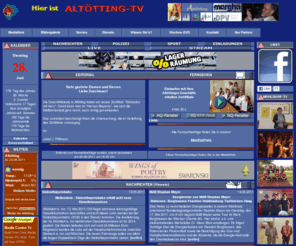 altoetting-tv.de: Willkommen bei Altötting-TV: Ganz anders fernsehen
Altötting-TV ist das Lokalfernsehen für Stadt und Landkreis Altötting. Jede Woche neu - jede Woche aktuelle Berichterstattung über alle relevanten Themen.