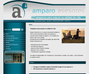 amparoasesores.com: AMPARO ASESORES ADMINISTRADORES DE FINCAS - INMOBILIARIA - ASESORIA - SEGUROS - Inicio
ADMINISTRACION DE FINCAS (VIVIENDAS, CHALETS, NAVES, POLIGONOS, GARAJES), INMOBILIARIA, CORREDURIA DE SEGUROS Y ASESORIA-CONSULTORIA, EN ALCOBENDAS, MADRID.
