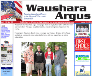 wausharaargus.com: The Waushara Argus - Wautoma, WI - The newspaper of record for Waushara 
County, Wisconsin
The Waushara Argus newspaper published weekly from Wautoma, WI. The newspaper of record for Waushara County and central Wisconsin