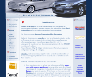 conseilachatauto.info: Conseil Achat Auto - Portail automobile sur toute l'automobile
Le but de Conseil Achat Auto est de vous conseiller sur tous les véhicules (particulier) vendus en France et dans le monde entier (en particulier les marques françaises, allemandes, japonaises et certaines anglaises) de 1990 à 2009.