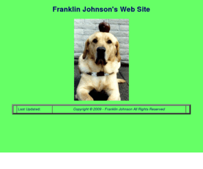 franklinjohnson.net: Franklin Johnson's Web Site
Franklin Johnson' Web Site