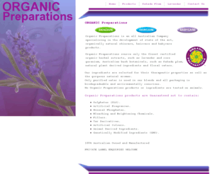 organicpreparations.com: Organic Preparations Pty Ltd - Home
Organic Preparations is an all Australian Company specializing in the development of state of the art, organically natural skincare, haircare and babycare products.