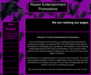 ravenentertainmentpromotions.com: Music, Band, Entertainer Marketing, Promotions, Bookings - 
Raven Entertainment Promotions
We are a 
Website for promoting  music and wrestling