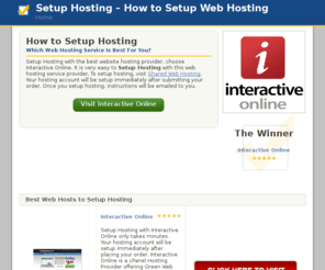 setuphosting.org: Setup Hosting - How to Setup Hosting
Setup Hosting with the best website hosting provider, choose Interactive Online. It is very easy to Setup Hosting with this web hosting service provider.