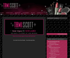 tamiscottbeauty.net: Tami Scott Studio | Tami Scott Cosmetics | Tami Scott Make-up Academy
For 20 years, the Tami Scott Studio has been serving the beauty needs of discerning women, brides and models that want to enhance their natural beauty with a distinctive signature look that only the Tami Scott Studio can deliver. From personal beauty consultations and treatments to a full line of professional cosmetics, the Tami Scott Studio is spreading the art of beauty to women everywhere who wish to look and feel their best.
