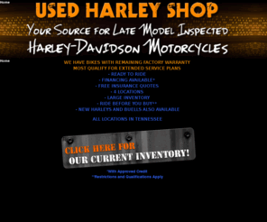 usedharleyshop.com: Used Harley Davidson Motorcycles, Bumpus Harley Davidson
Used Harley Shop is a divison of Bumpus Harley-Davidson,H-D, Harley-Davidson Motorcycles, Harley Bikes,Harley,Southern,Harley-Davidson