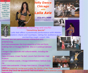 greekbellydance.com: Belly Dance Chicago with Laila Aziz
Book the best with Belly Dance Chicago with Laila Aziz.  Make your next corporate, cultural, or special event extraordinary.  Learn more about Laila's training and expertise, and see photos of past events.