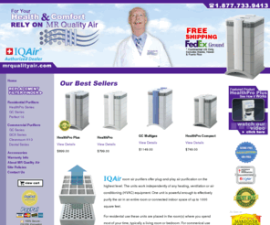 mrqualityair.com: MR Quality Air
MR Quality Air, an IQ Air authorized dealer offering The Most Advanced Air Cleaners and Air Purifiers in the World, including the HealthPro Plus, HealthPro, HealthPro Compact, and GC Multigas