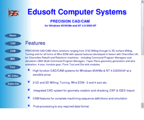 edusoft.co.uk: Precision CAD/CAM XP
Precision CAD/CAM XP -
CADCAM, CAD, CAM, Computer aided design, Programming CNC machines