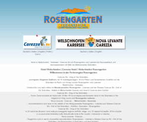 ferienregion-rosengarten.com: Hotel Welschnofen - Karersee Südtirol Rosengarten Dolomiten Hotel Carezza Ski Welschnofen : Startsite
Hotel Welschnofen Karersee am Rosengarten dem Südtirol und Carezza Ski mitten in den Dolomiten Suedtirol den Winter und Sommer erleben beim Skilaufen und Wandern, Mountainbiken, Rodeln, Langlaufen und Winterwandern im Schnee