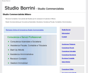 studioborrini.com: Studio Borrini: Commercialista Milano
Studio Commercialista Milano. Studio Borrini per assistenza fiscale, contabile, tributaria e amministrativa. Consulenza aziendale e societaria.