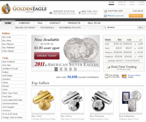 goldeneaglecoins.com: Buy Gold Online, Coins, US Mint Sets, Morgan Silver Dollars, Silver Proof Sets
Golden Eagle Coins offers a wide variety of Silver and Gold Bullion products.  Specializing in US Mint Sets, Coin Sets, Morgan Silver Dollars, Foreign Gold Coins,  Silver Proof Sets & Coin Values.